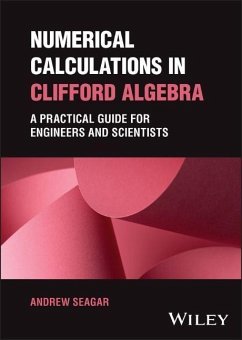 Numerical Calculations in Clifford Algebra - Seagar, Andrew