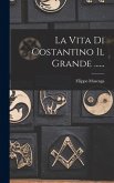 La Vita Di Costantino Il Grande ...... La Vita Di Costantino Il Grande ......