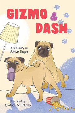 Gizmo & Dash - Bayer, Steve