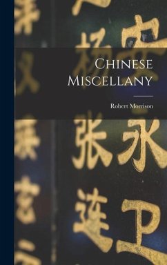 Chinese Miscellany - Morrison, Robert