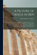 A Picture of Greece in 1825: As... - Bild 1