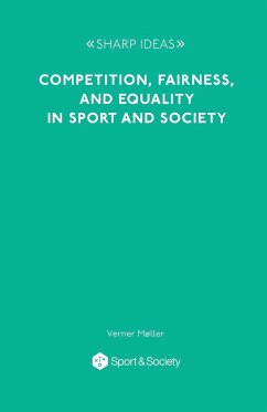Competition, Fairness and Equality in Sport and Society - Møller, Verner