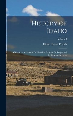 History of Idaho - French, Hiram Taylor