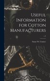 Useful Information for Cotton Manufacturers; v.4