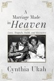 A Marriage Made in Heaven: Love, Tragedy, Faith, and Recovery