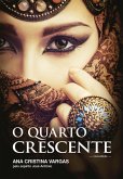 O quarto crescente (eBook, ePUB) O quarto crescente (eBook, ePUB)