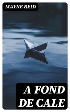 A fond de cale (eBook, ePUB) - Reid, Mayne