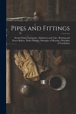 Pipes and Fittings; Steam-Fitting Accessories; Radiators and Coils; Heating and Power Boilers; Boiler Fittings; Principles of Heating; Principles of V