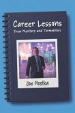 Career Lessons: From Mentors and Tormentors