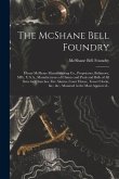 The McShane Bell Foundry: Henry McShane Manufacturing Co., Proprietors, Baltimore, MD., U.S.A., Manufacturers of Chimes and Peals and Bells of A