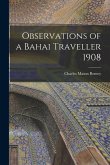 Observations of a Bahai Traveller 1908