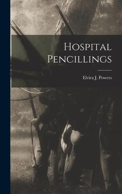 Hospital Pencillings - Powers, Elvira J.