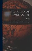 Balthasar De Monconys: Analyse De Ses Voyages Au Point De Vue Artistique