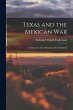 Texas and the Mexican War: A Chronicle... - Bild 1