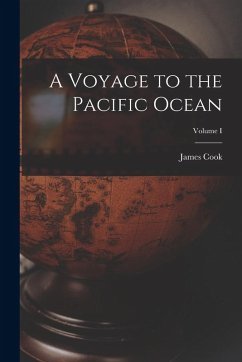Cover A Voyage to the Pacific Ocean; Volume I