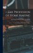 The Profession of Home Making - Bild 1