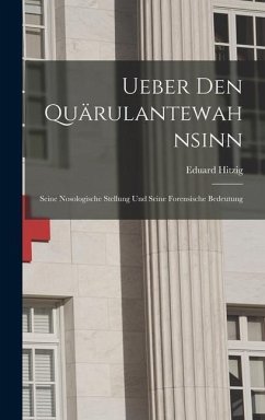 Ueber den Quärulantewahnsinn - Hitzig, Eduard