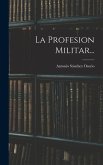 La Profesion Militar...