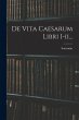 De Vita Caesarum Libri I-ii... - Bild 1