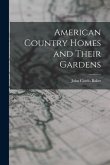 American Country Homes and Their Gardens