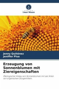 Erzeugung von Sonnenblumen mit Ziereigenschaften - Quiñónez, Jenny;Plua, Jeniffer