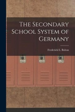 The Secondary School System of Germany - Bolton, Frederick E.