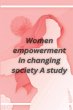Women empowerment in changing society A... - Bild 1