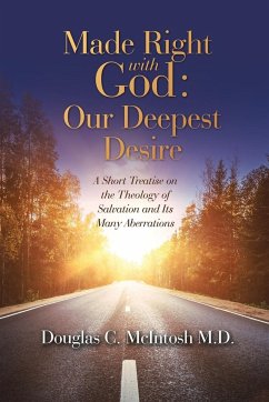 Made Right with God - Mankind's Deepest Desire - McIntosh M. D., Douglas C.