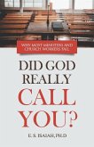 Did God Really Call You?: Why most ministers & church workers fail in the ministry.