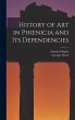 History of Art in Phoenicia and Its... - Bild 1