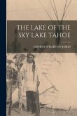 The Lake of the Sky Lake Tahoe