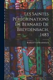 Les Saintes Pérégrinations De Bernard De Breydenbach, 1483