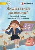 How Do You Get to School? - Як дістатися до школ