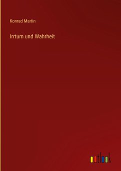 Irrtum und Wahrheit - Martin, Konrad