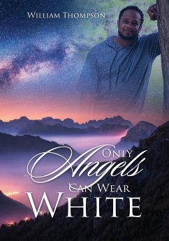 Only Angels Can Wear White - Thompson, William