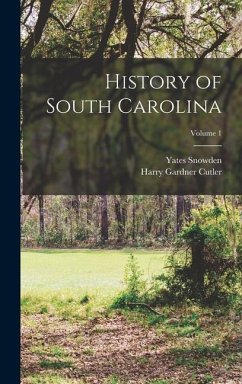 History of South Carolina; Volume 1 - Snowden, Yates; Cutler, Harry Gardner