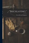 &quote;Bricklaying,&quote;