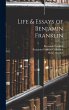 Life & Essays of Benjamin Franklin - Bild 1