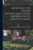 Improving the Export Distribution System for Fresh Fruits and Vegetables