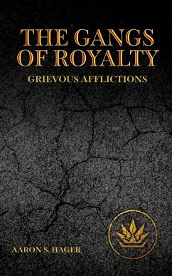 The Gangs of Royalty Grievous Afflictions - Hager, Aaron S