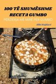 100 Të Shumëshme Receta Gumbo