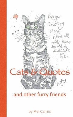 Cats & Quotes & Other Furry Friends - Cairns, Melanie