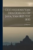 Geschiedenis Van Den Oorlog Op Java, Van 1825 Tot 1830
