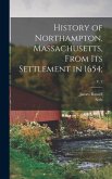 History of Northampton, Massachusetts, From Its Settlement in 1654;; v. 2