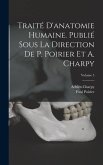 Traité d'anatomie humaine. Publié sous la direction de P. Poirier et A. Charpy; Volume 5