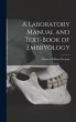 A Laboratory Manual and Text-book of... - Bild 1