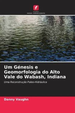 Um Génesis e Geomorfologia do Alto Vale do Wabash, Indiana - Vaughn, Danny