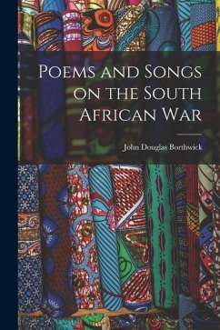 Poems and Songs on the South African War - Borthwick, John Douglas