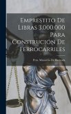 Emprestito De Libras 3.000.000 Para Construción De Ferrocarriles