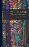 The Suk; Their Language And Folklore